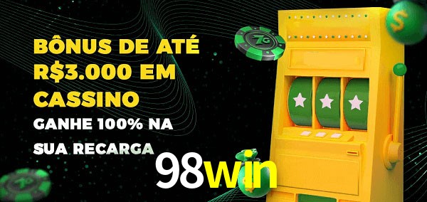 98win melhor bônus de depósito